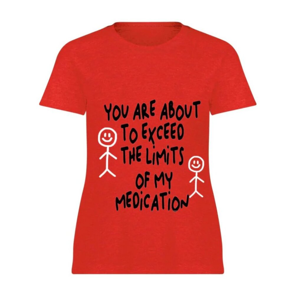 Exceed The Limits of Medication Tee